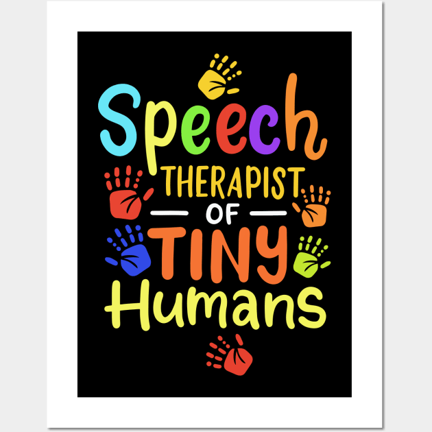 Speech Therapist Of Tiny Humans Wall Art by maxcode